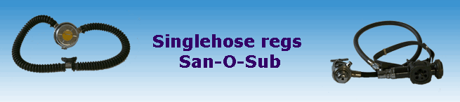 Singlehose regs 
San-O-Sub